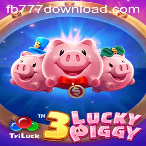 3LUCKYPIGGY: Exploring the Exciting World of FB777's Newest Game