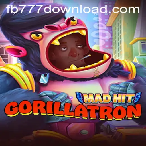 MadHitGorillatron: The Ultimate Gaming Experience with FB777
