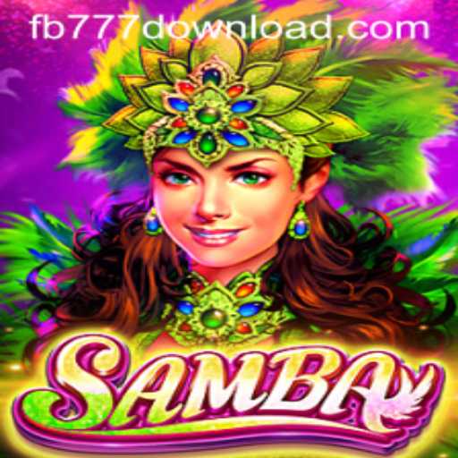 Exploring the Vibrant World of Samba: A Journey into the Game and Its Connection with FB777
