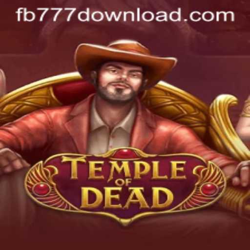 Exploring the Thrills of 'TempleofDead' with FB777